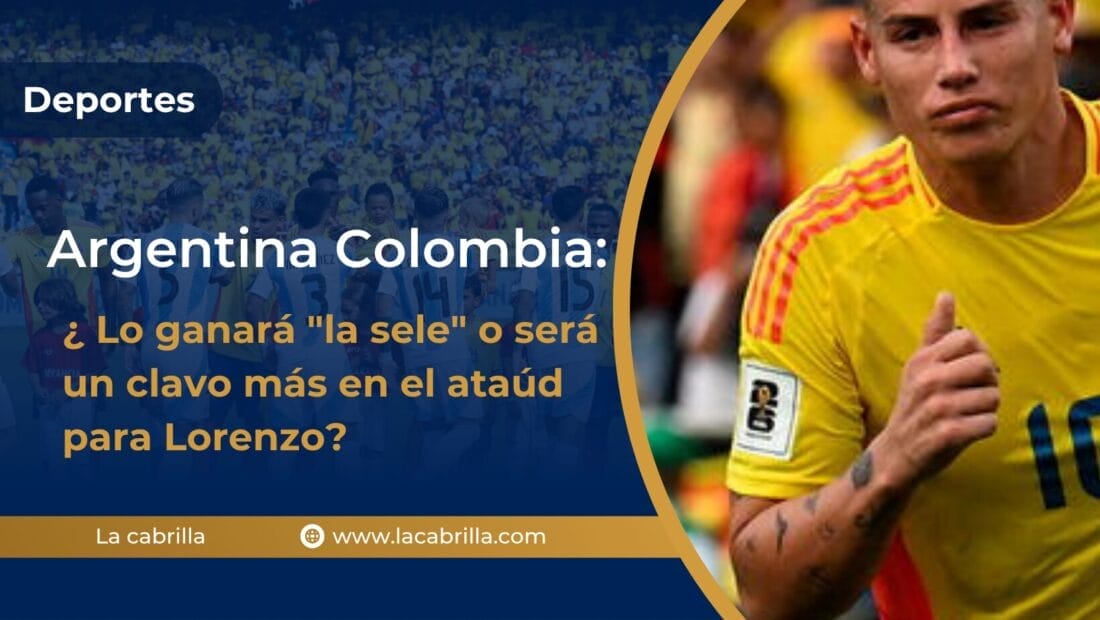 Argentina Colombia: ¿ Lo ganará "la sele" o será un clavo más en el ataúd para Lorenzo?