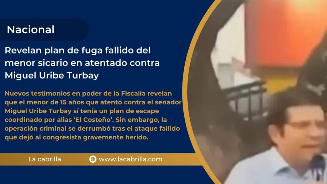 Revelan plan de fuga fallido del menor sicario en atentado contra Miguel Uribe Turbay
