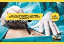 Así va el caso de las 48 mujeres contagiadas por una microbacteria en Medellín