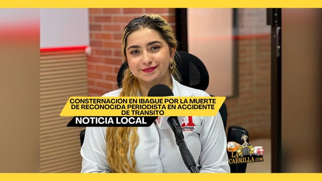 Consternación en Ibagué por la muerte de reconocida periodista en accidente de tránsito