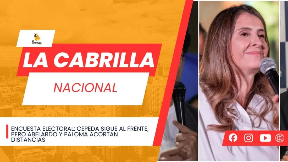 Encuesta electoral: Cepeda sigue al frente, pero Abelardo y Paloma acortan distancias