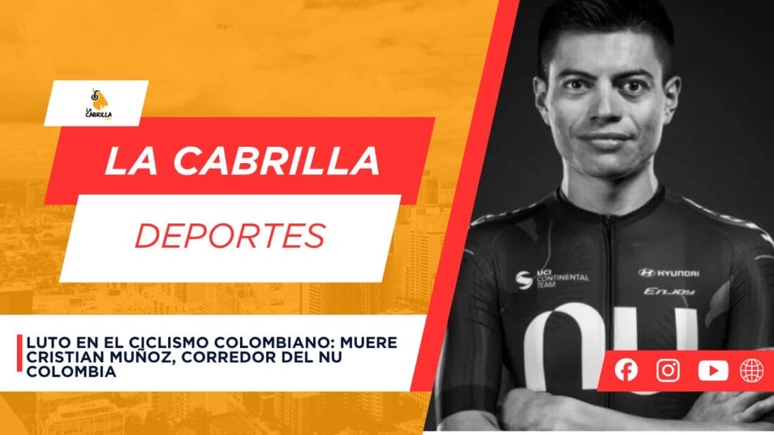 Luto en el ciclismo colombiano: muere Cristian Muñoz, corredor del Nu Colombia