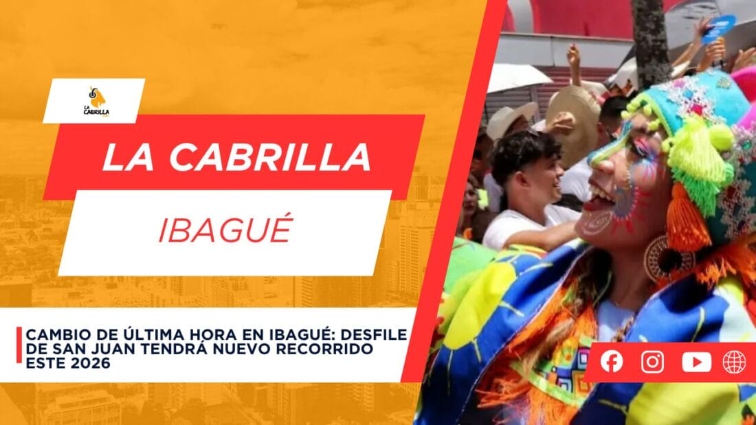 Cambio de última hora en Ibagué: desfile de San Juan tendrá nuevo recorrido este 2026
